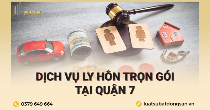 Dịch vụ ly hôn trọn gói tại quận 7