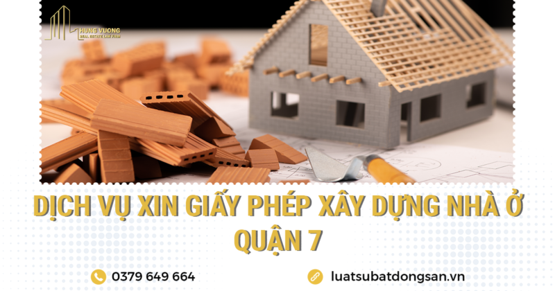 Dịch vụ xin giấy phép xây dựng nhà ở Quận 7