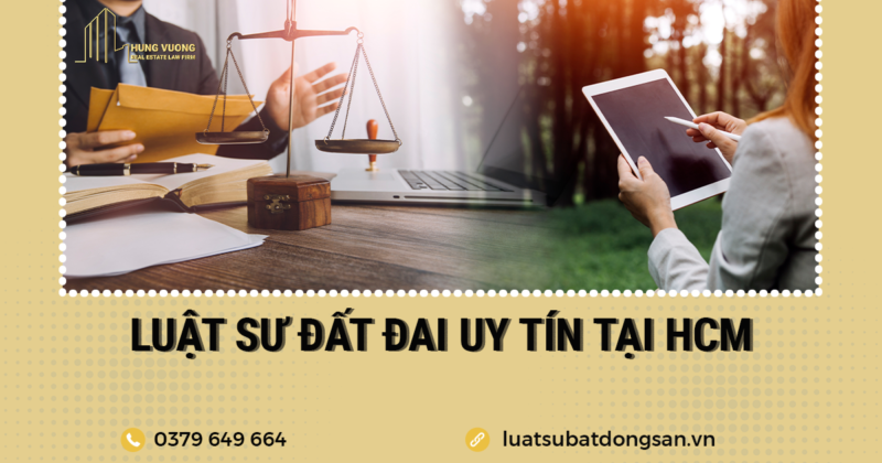 Luật sư đất đai uy tín tại HCM