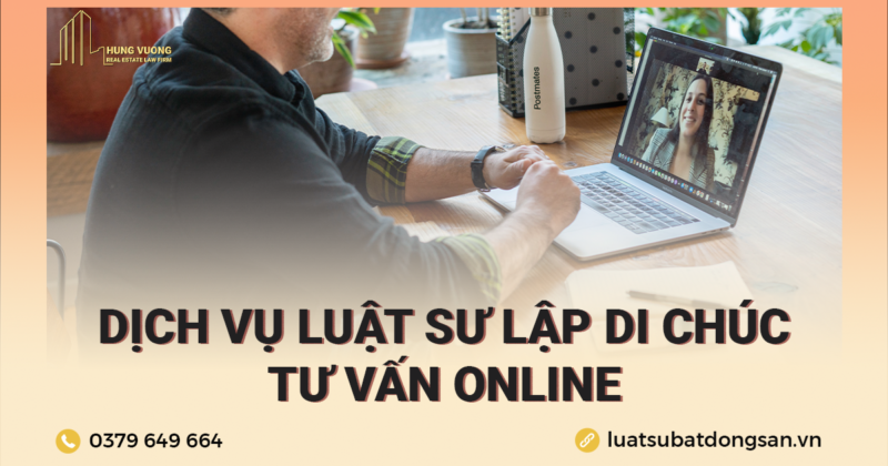 Dịch vụ Luật sư lập di chúc - Online