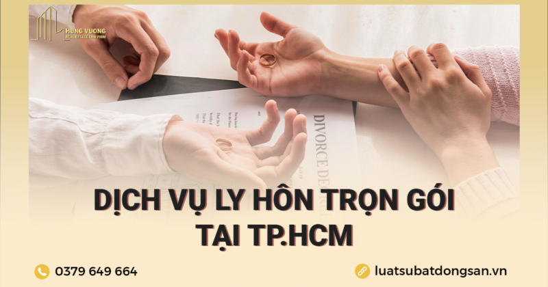 Dịch vụ ly hôn trọn gói tại TPHCM