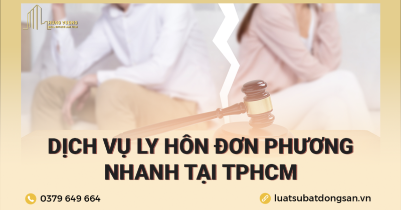 Dịch vụ ly hôn đơn phương nhanh tại TPHCM