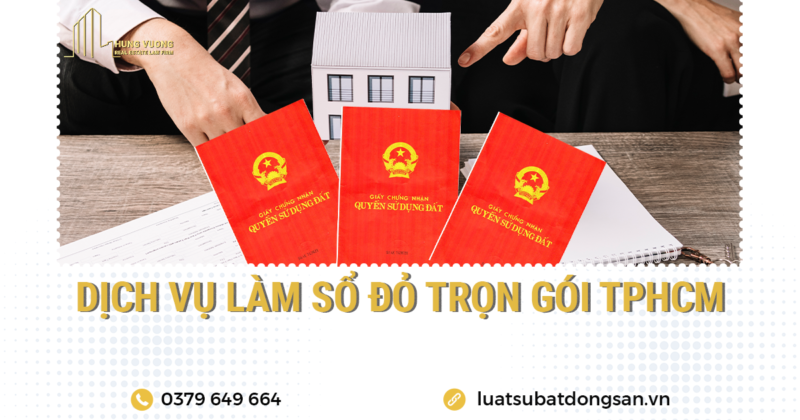 Dịch vụ làm sổ đỏ trọn gói TPHCM