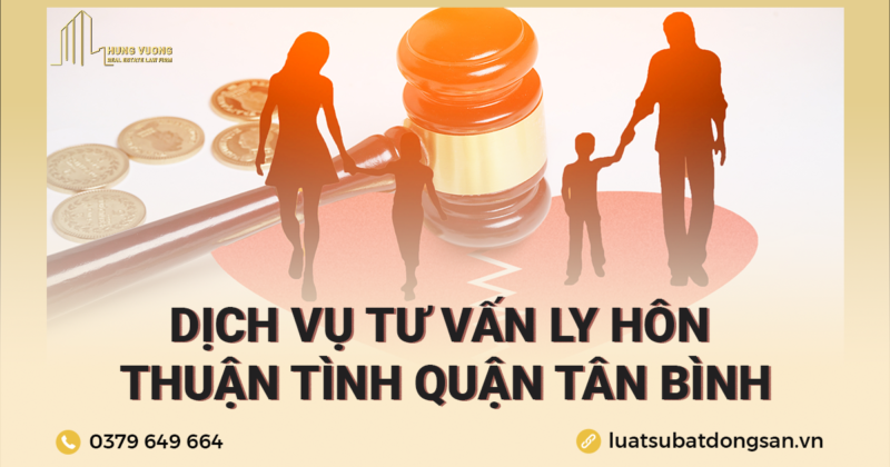 Dịch vụ tư vấn ly hôn thuận tình Quận Tân Bình